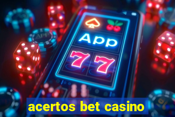 acertos bet casino